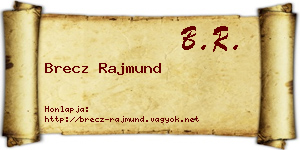 Brecz Rajmund névjegykártya